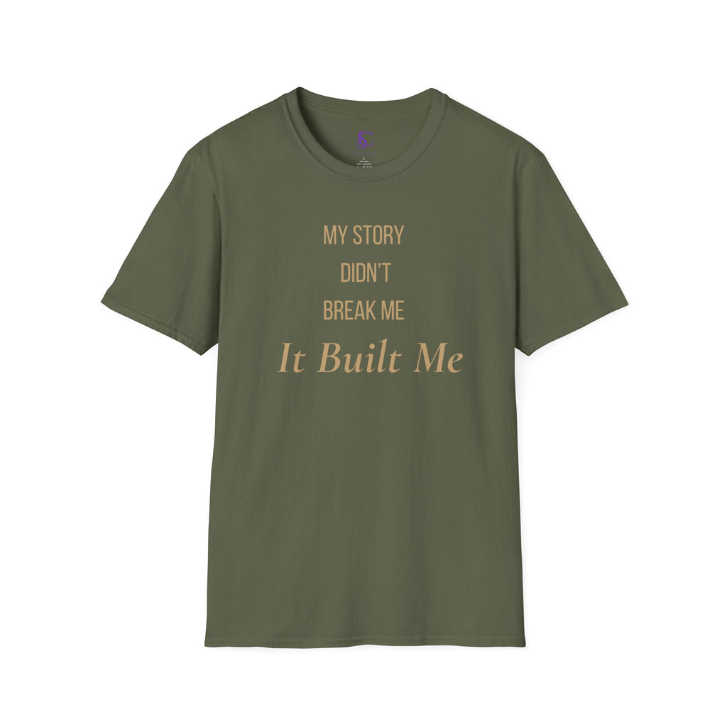 "My Story didn't break me" Tee