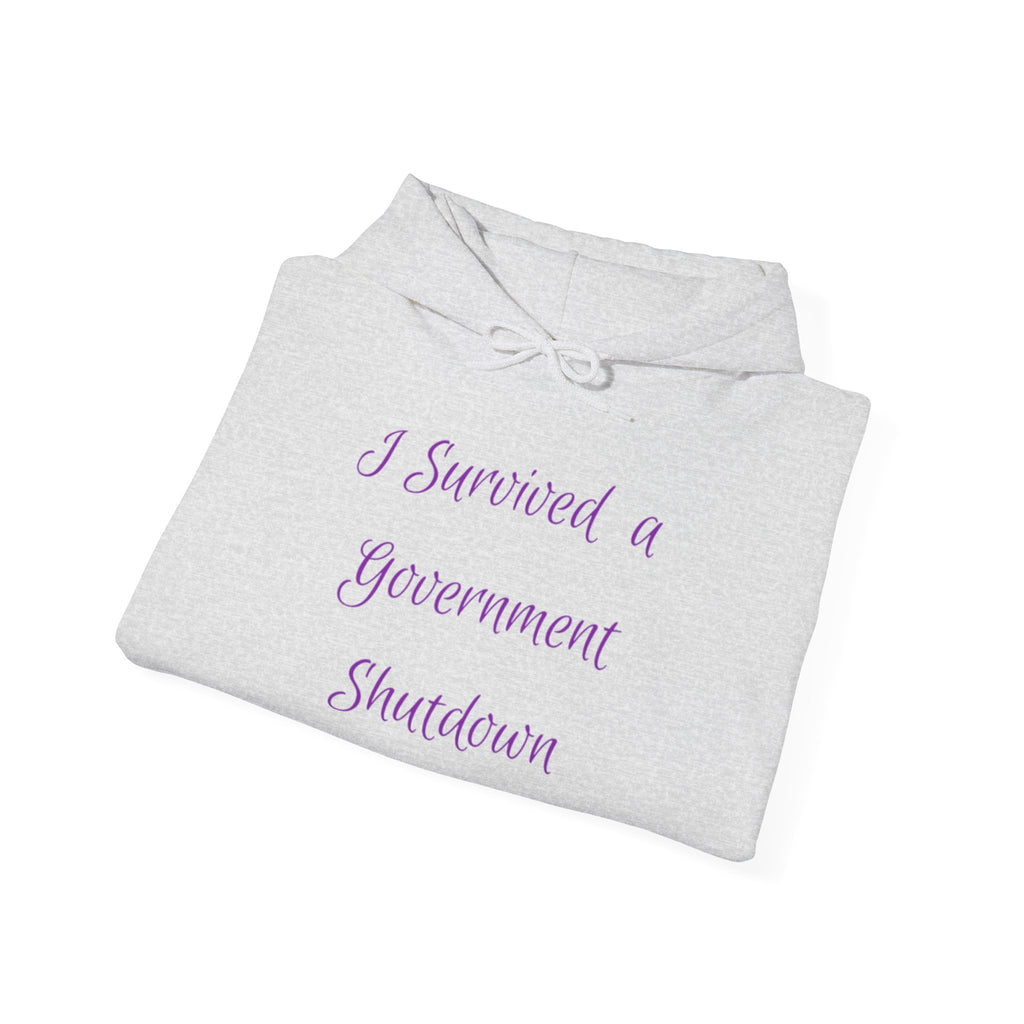 Hoodie — "I Survived a Government Shutdown" Commemorative Humor Pullover