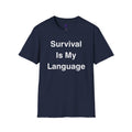 "Survival Is My Language" Tee