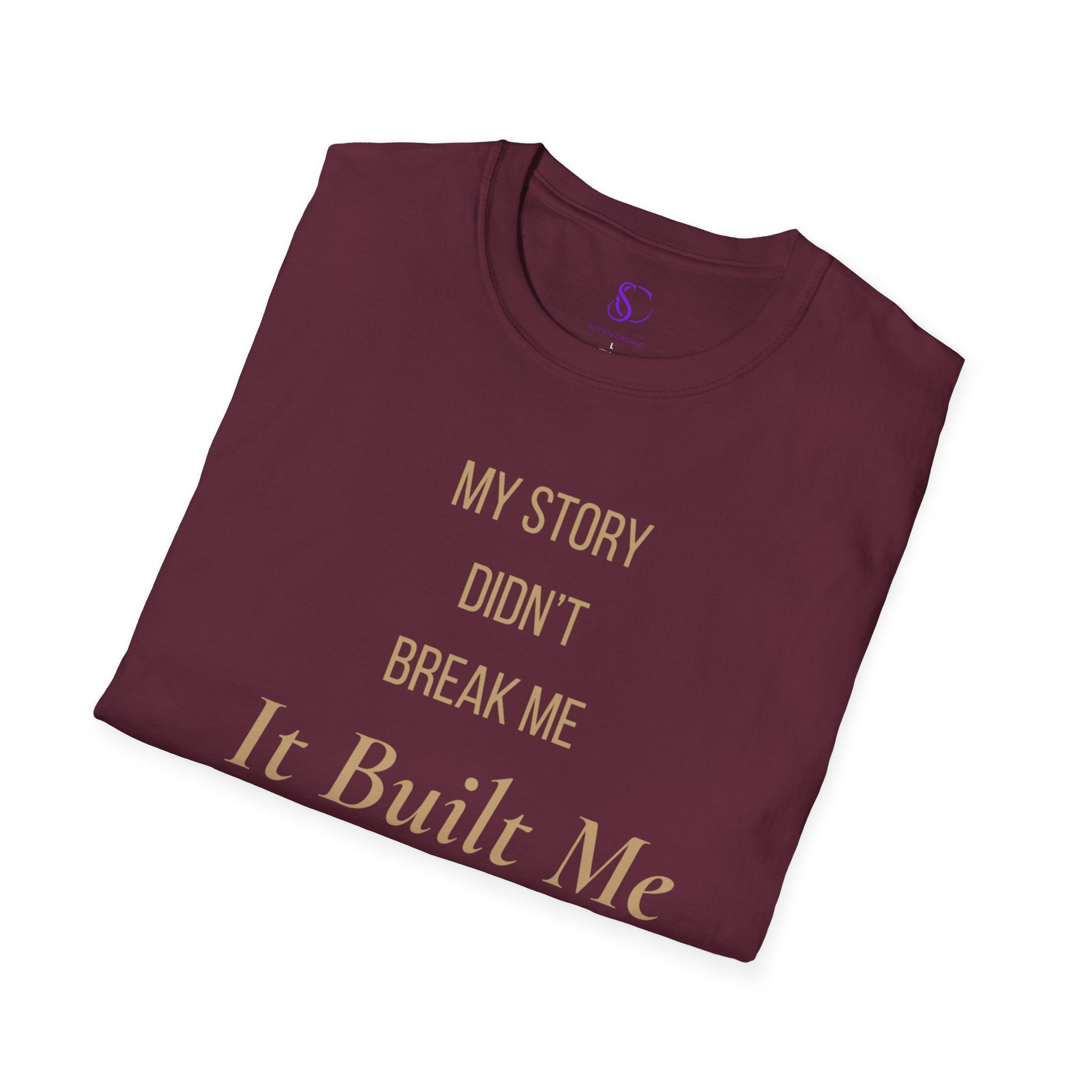 "My Story didn't break me" Tee