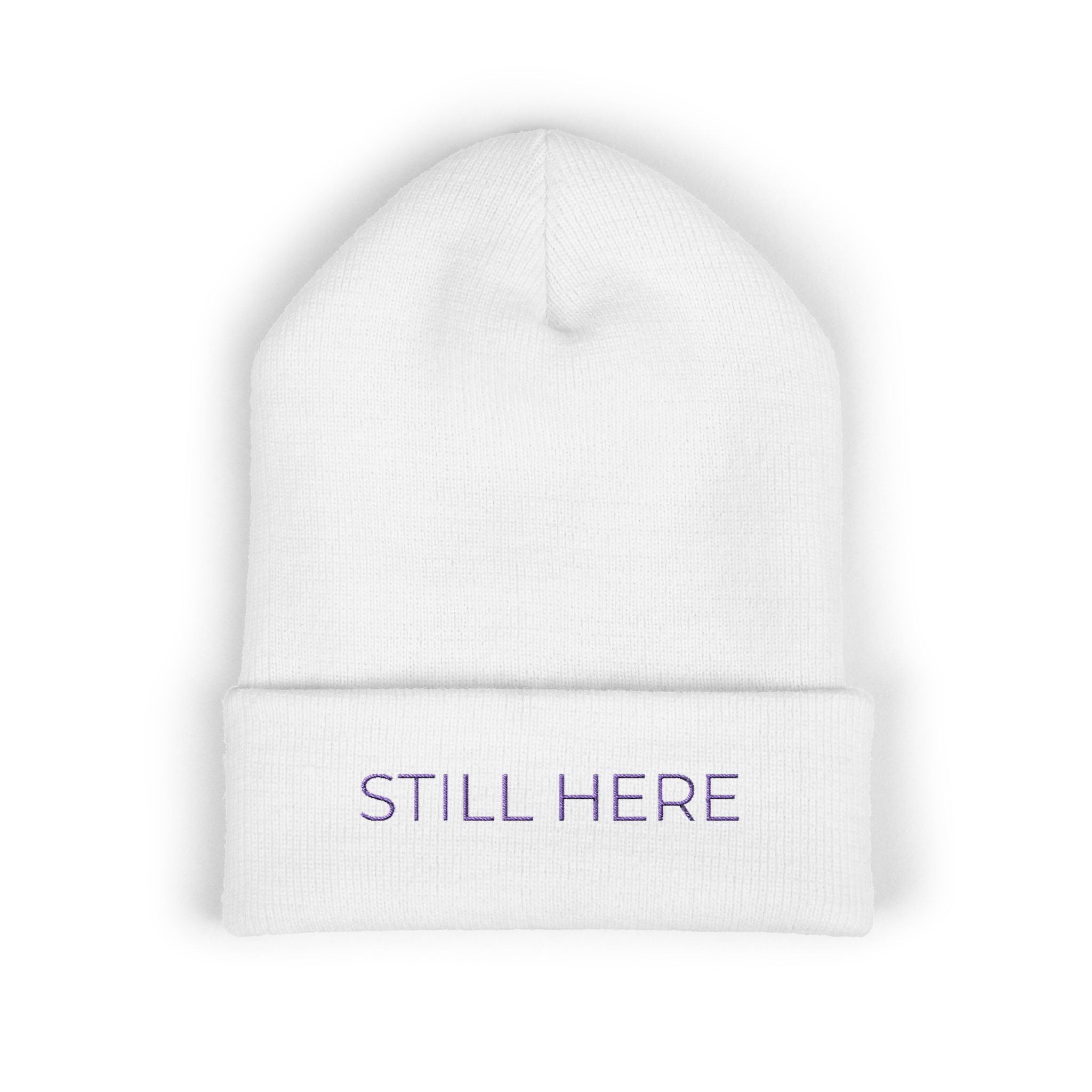 “STILL HERE” Beanie — Empowerment Winter Hat | Survivor Gift | Healing Apparel