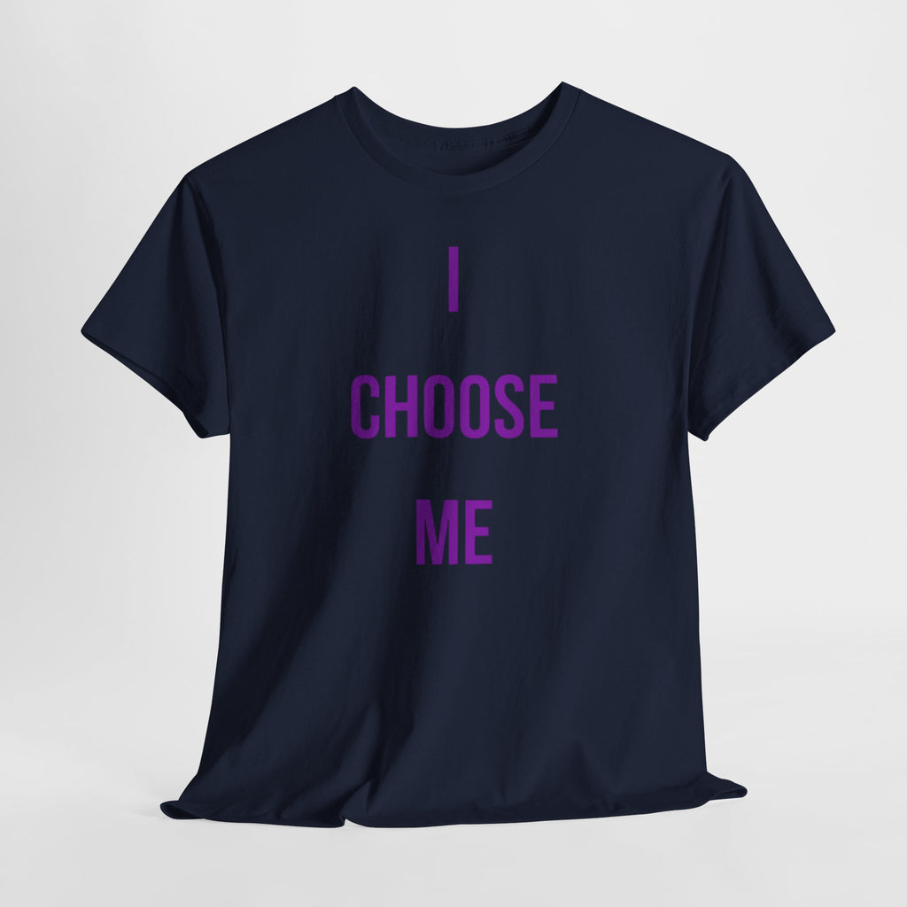 "I Choose Me" Tee — Inspirational Shirt