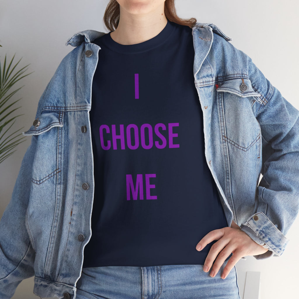 "I Choose Me" Tee — Inspirational Shirt