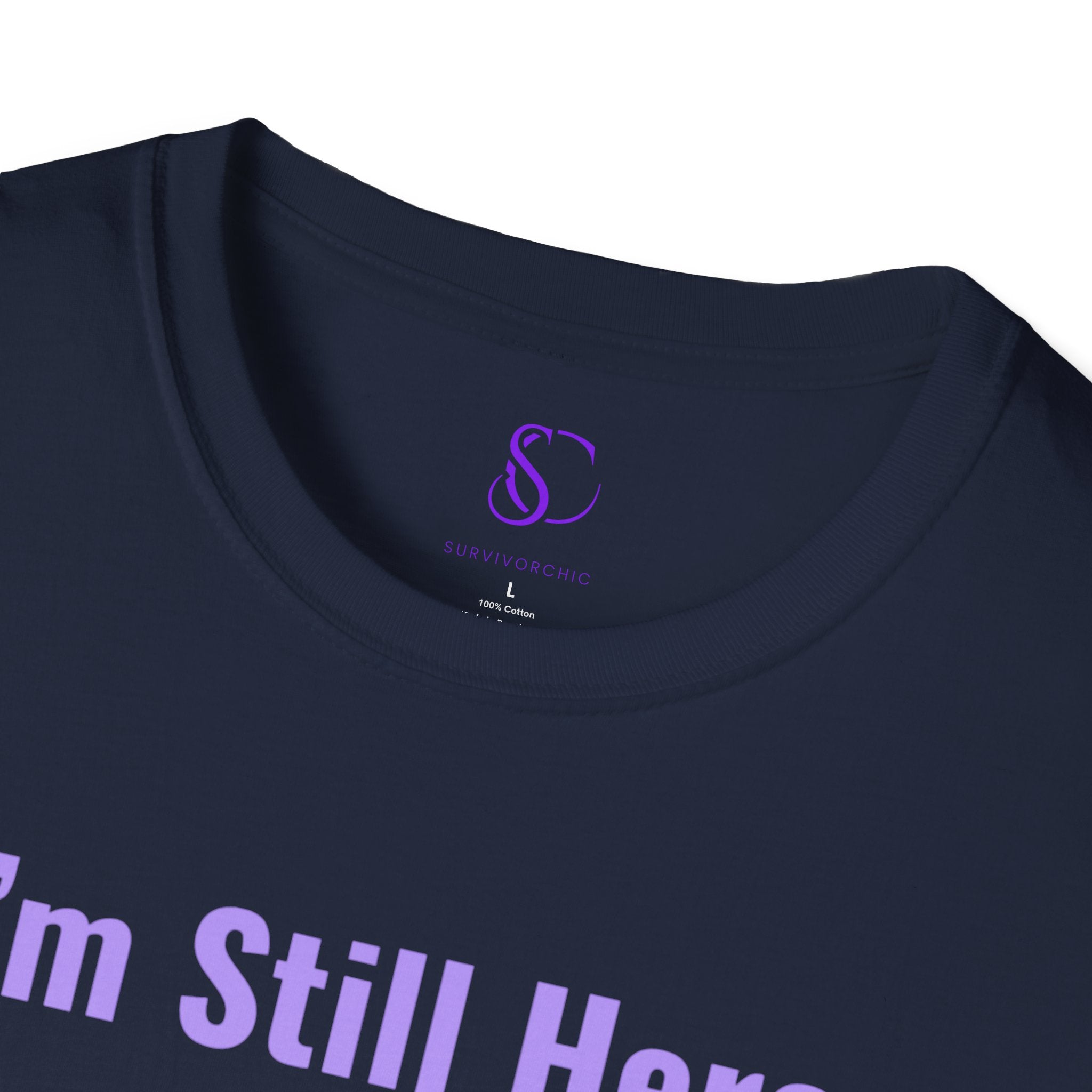 I'm Still here and that's my Superpower" Tee