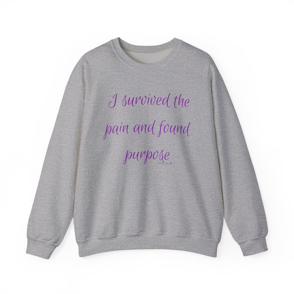 “I survived the pain and found purpose” Sweatshirt — Inspirational