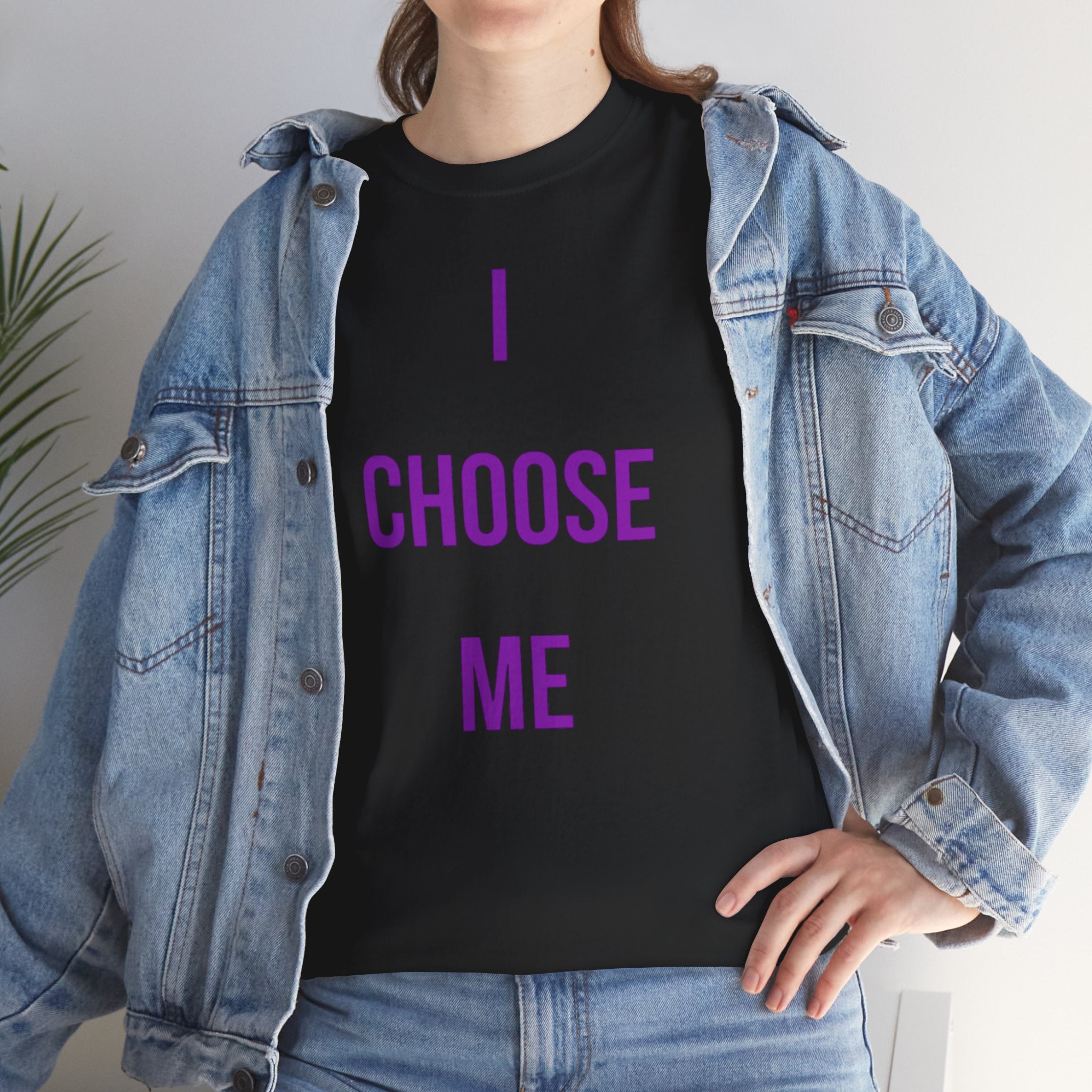 "I Choose Me" Tee — Inspirational Shirt