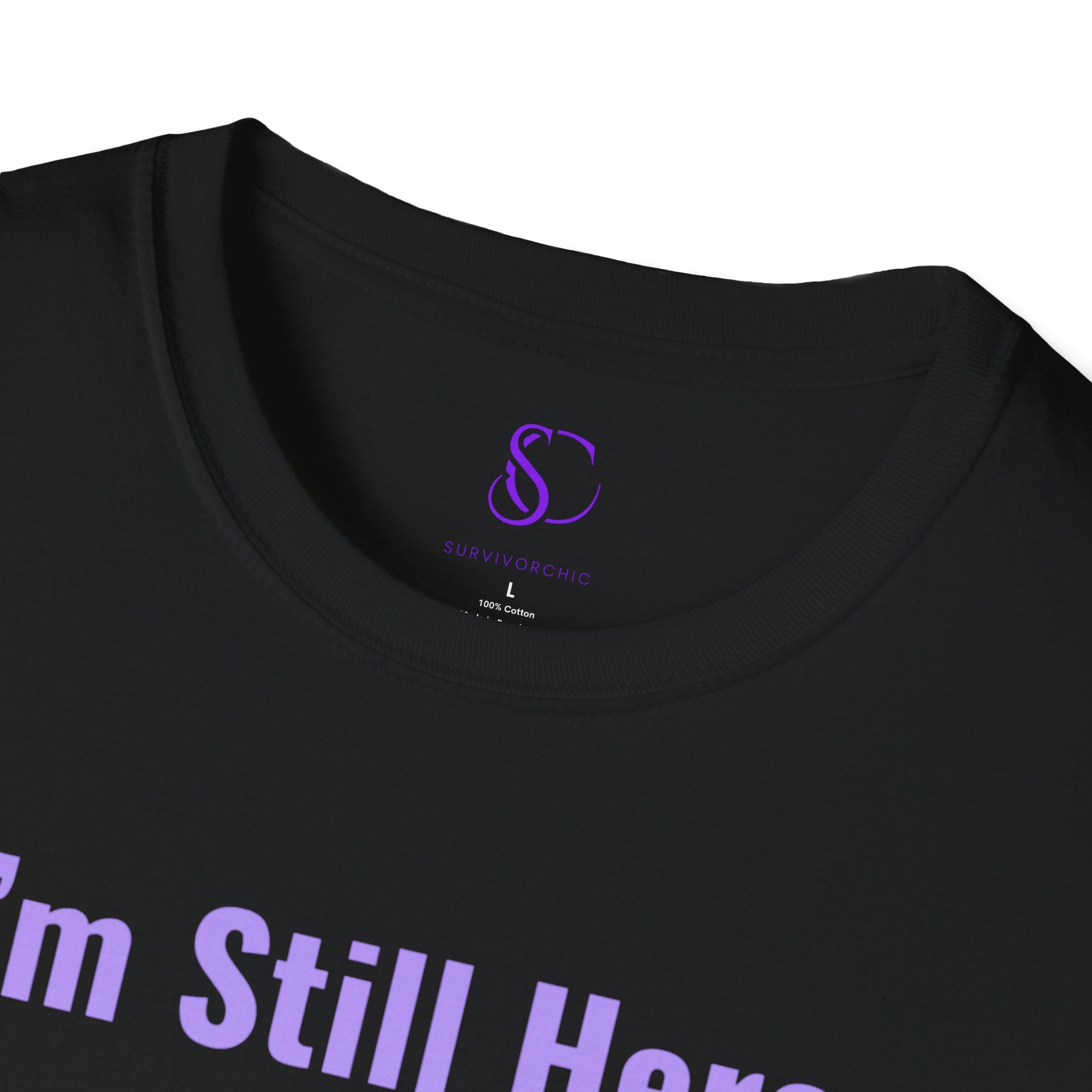 I'm Still here and that's my Superpower" Tee