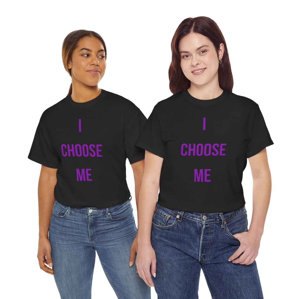 "I Choose Me" Tee — Empowerment T-shirt