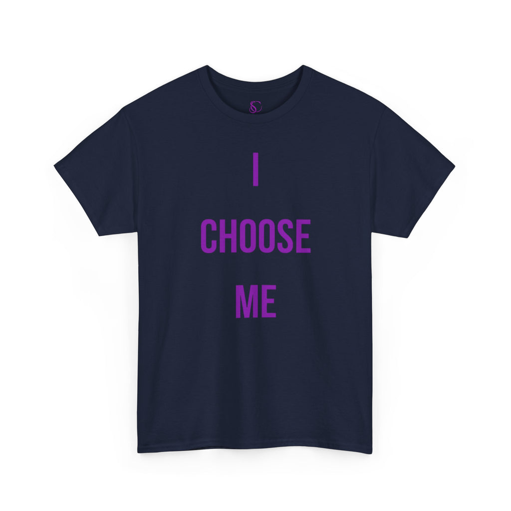 "I Choose Me" Tee — Empowerment T-shirt