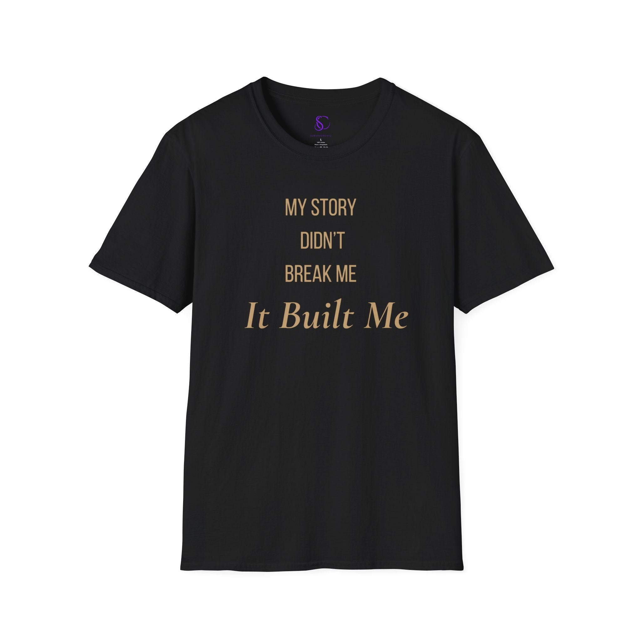 "My Story didn't break me" Tee