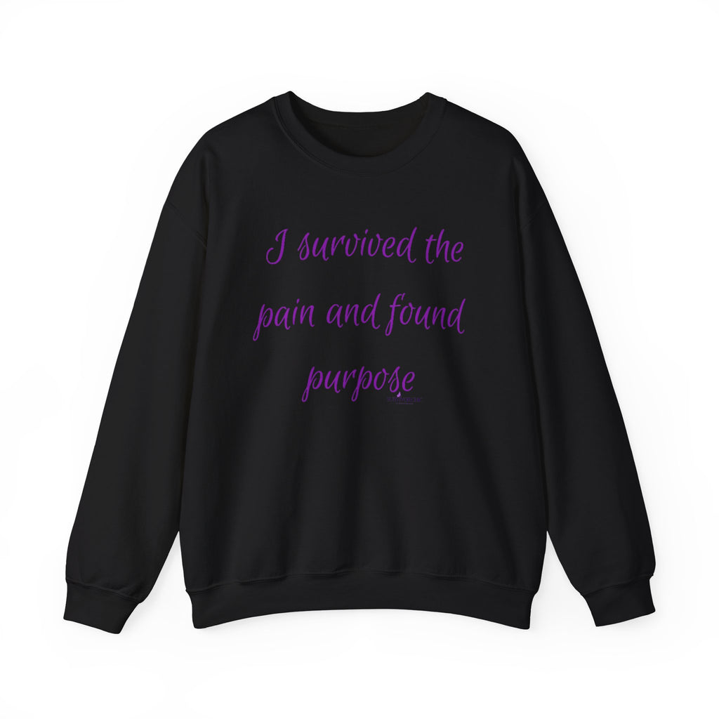 “I survived the pain and found purpose” Sweatshirt — Inspirational
