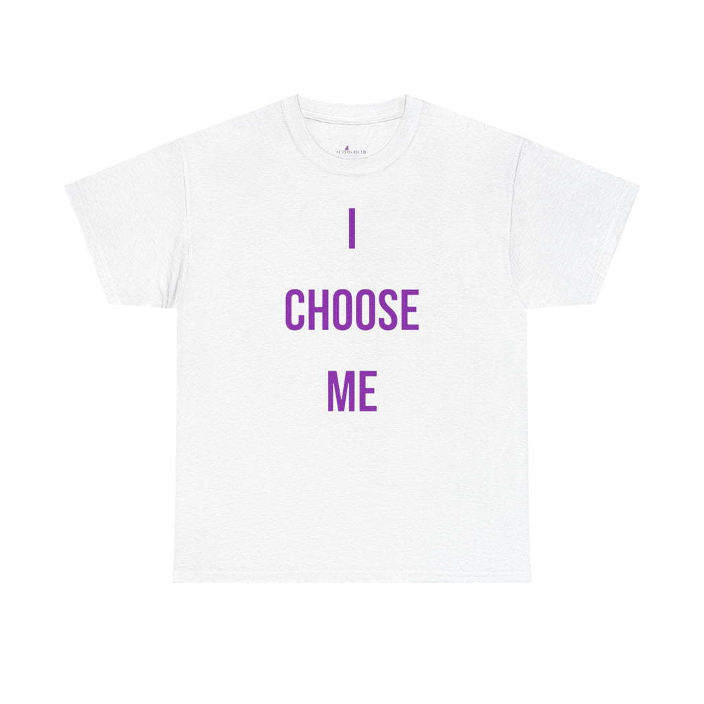 "I Choose Me" Tee — Inspirational Shirt