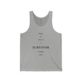 "This Is What a Survivor Looks Like" Tank top