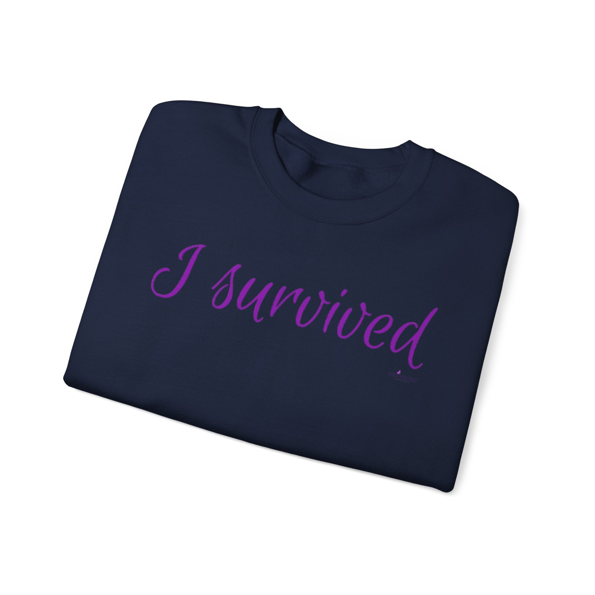 “I Survived” Sweatshirt — Inspirational Clothing for Women | Trauma Survivor Apparel | Healing Gift