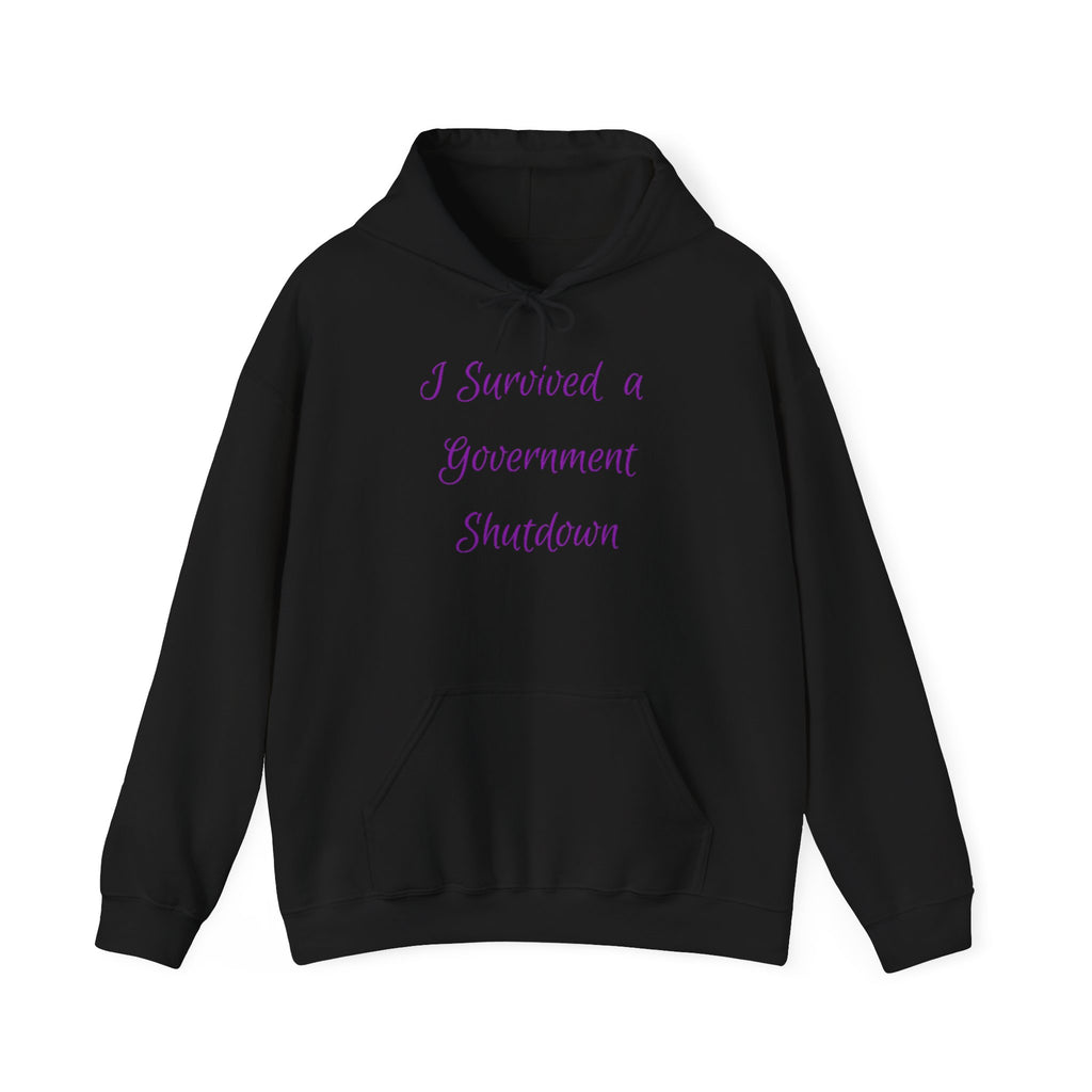 Hoodie — "I Survived a Government Shutdown" Commemorative Humor Pullover