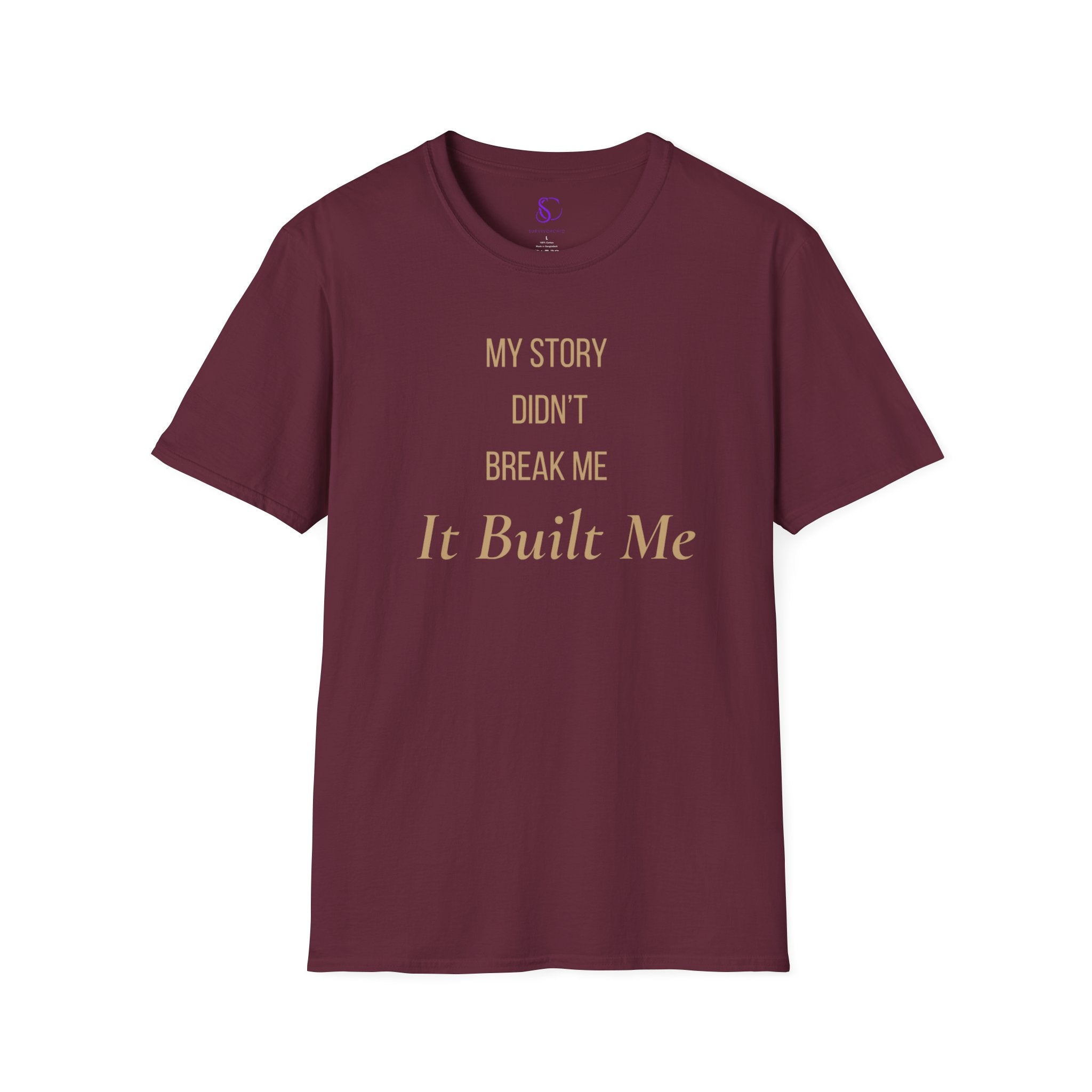 "My Story didn't break me" Tee