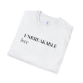 "Unbreakable love" Tee